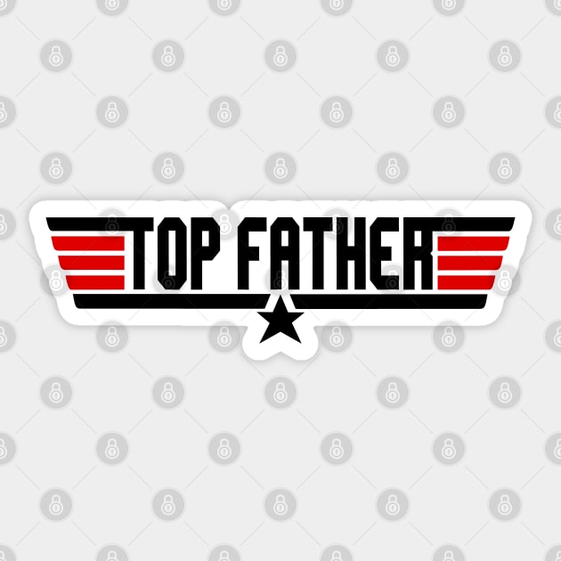 Top Father. Father's Day Gift. Sticker by KsuAnn